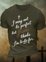 Men's Funny I May No Be Perfect But Jesus Thins I Am To Die For Graphic Printing Cotton Casual Crew Neck T-Shirt
