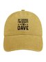 Funny Word Of Course I'm Right I'm Dave Denim Baseball Cap