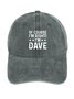 Funny Word Of Course I'm Right I'm Dave Denim Baseball Cap