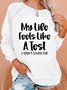 Women's Funny My Life Feel Like A Test Crew Neck Casual Sweatshirt