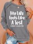 Women's Funny My Life Feel Like A Test Crew Neck Casual Sweatshirt