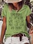 Women's Sarcastic Some people age like a fine wine I aged like milk I got sour and chunky Funny Casual T-Shirt