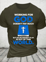 Cotton Working For God Doesn't Pay Much But His Retirement Plan Is Out Of This World Casual Text Letters Loose T-Shirt