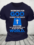 Cotton Working For God Doesn't Pay Much But His Retirement Plan Is Out Of This World Casual Text Letters Loose T-Shirt