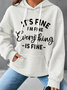 It's Fine I'm Fine Everything is Fine Cotton-Blend Casual Hoodie