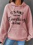 It's Fine I'm Fine Everything is Fine Cotton-Blend Casual Hoodie