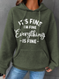 It's Fine I'm Fine Everything is Fine Cotton-Blend Casual Hoodie