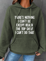 Women's There Is Nothing I Can't Do Except Reach The Top Shelf Cotton-Blend Casual Hoodie Text Letters Hoodie