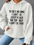 Women's There Is Nothing I Can't Do Except Reach The Top Shelf Cotton-Blend Casual Hoodie Text Letters Hoodie