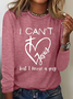 I Can't Jesus But I Know A Guy Printed Crew Neck Cotton-Blend Casual Long Sleeve Shirt
