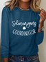 Women's Shenanigans Coordinator St. Patrick's Day Casual Long Sleeve Text Letters Simple Shirt