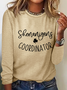 Women's Shenanigans Coordinator St. Patrick's Day Casual Long Sleeve Text Letters Simple Shirt