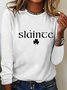 Women's Slainte St. Patrick's Day Print Regular Fit Simple Long Sleeve Shirt