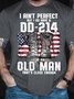 Men's I Ain'T Perfect But I Do Have A Dd-214 For An Old Man That'S Close Enough Funny America Flag Graphic Printing Text Letters Cotton Loose Casual T-Shirt
