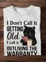 I don't call it getting old I call it outliving the Warranty  Reading Bookish Sweatshirt