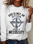 God Is Not An Option He Is A Necessity Classic Long Sleeve Shirt