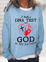 I Took A Dna Test And God Is My Father Sweatshirt