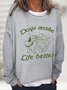 Dogs Make My Life Better Cute Dancing Dogs Vintage Graphic Casual Sweatshirt