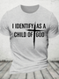I Identify As A Child Of God Christian Cotton T-Shirt