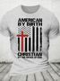 American By Birth Christian By The Grace Of God Independence Day American Flag Cross Cotton T-Shirt