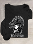 Be A Witch Witch Hat Halloween Casual Long Sleeve Shirt
