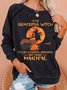 Im the Grandma Witch Like a Normal Grandma Halloween Casual Sweatshirt