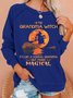 Im the Grandma Witch Like a Normal Grandma Halloween Casual Sweatshirt