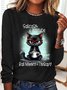 Sarcasm & Attitude Angry Cat Funny Quote Casual Long Sleeve Shirt