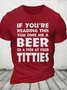 If You're Reading This, You Owe Me A Peek At Your Titties Cotton T-shirt