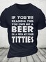 If You're Reading This, You Owe Me A Peek At Your Titties Cotton T-shirt