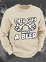 This Guy Needs A Beer Men's Casual Sweatshirt