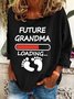 Future Grandma Loading Casual Sweatshirt
