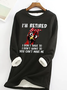 I‘M Retired Casual Fluff Fleece Fabric Sweatshirt