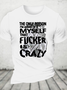 The Only Person I‘M Afraid Of Is Myself Crazy Cotton T-Shirt