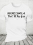 Underestimate Me Cotton T-Shirt