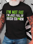 Not Fat Just Full Of Irish Chrm Funny St. Patrick's Day Cotton T-Shirt