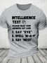 Intelligence Test Say Eye M A P Ness Cotton T-Shirt