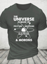 The Universe Is Made Of Protons, Neutrons, Electrons, And Morons Cotton T-Shirt