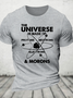 The Universe Is Made Of Protons, Neutrons, Electrons, And Morons Cotton T-Shirt