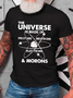 The Universe Is Made Of Protons, Neutrons, Electrons, And Morons Cotton T-Shirt