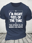 I'm Right 98% Of The Time The Other 3% Is When I Do Math Cotton T-Shirt