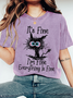 It's Fine I'm fine Everything Is Fine Funny Cat Print T-Shirt