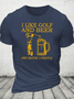 I Like Golf And Beer And Maybe 3 People Cotton T-Shirt