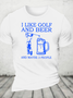 I Like Golf And Beer And Maybe 3 People Cotton T-Shirt