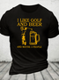 I Like Golf And Beer And Maybe 3 People Cotton T-Shirt