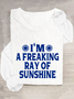 I'm A Freaking Ray Of Sunshine Casual Long Sleeve Shirt