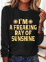 I'm A Freaking Ray Of Sunshine Casual Long Sleeve Shirt
