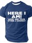Men's Here I Am！What Are Your Other 2 Wishes？Funny Short Sleeve T-Shirt