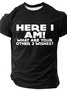 Men's Here I Am！What Are Your Other 2 Wishes？Funny Short Sleeve T-Shirt