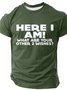 Men's Here I Am！What Are Your Other 2 Wishes？Funny Short Sleeve T-Shirt